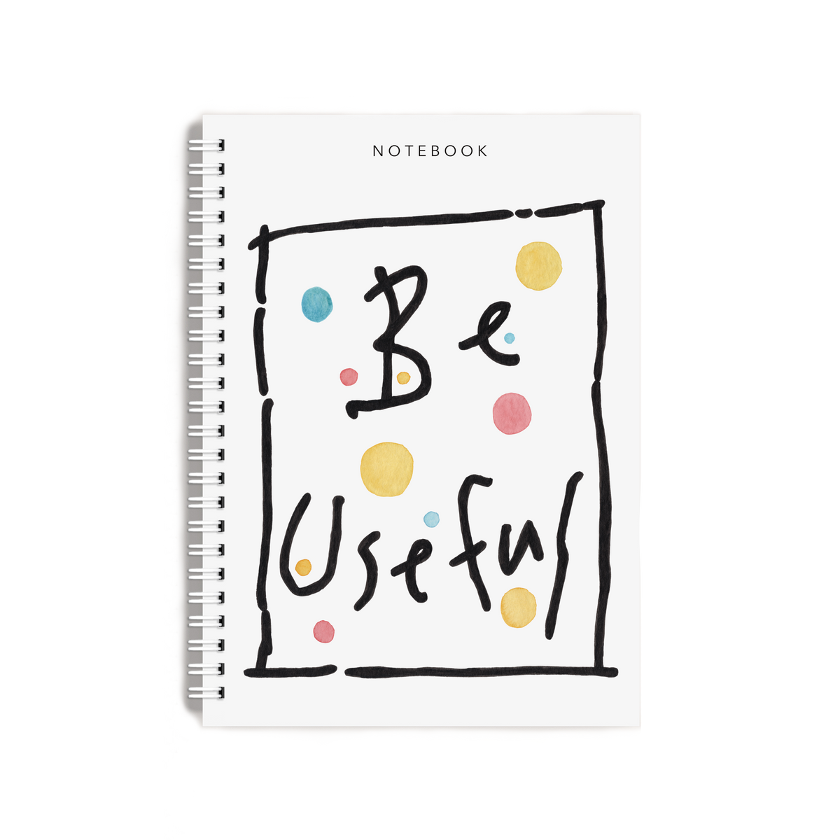 "Be Useful" Notebook