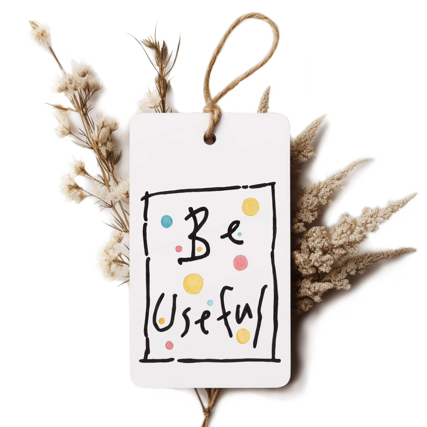 "Be Useful" Gift Tag