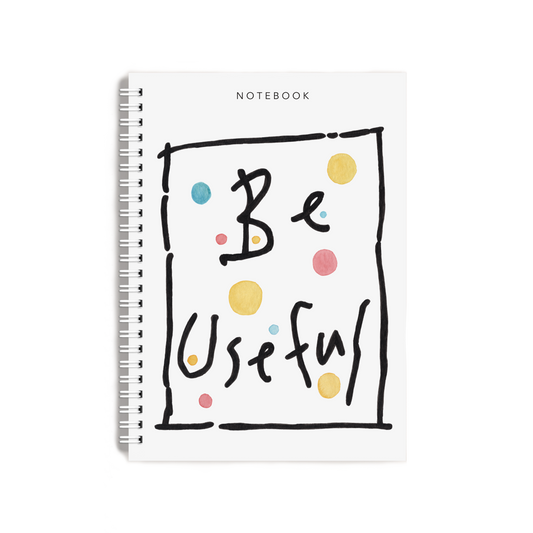 "Be Useful" Notebook