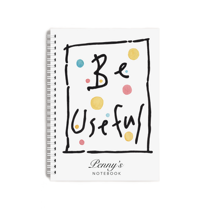 "Be Useful" Notebook