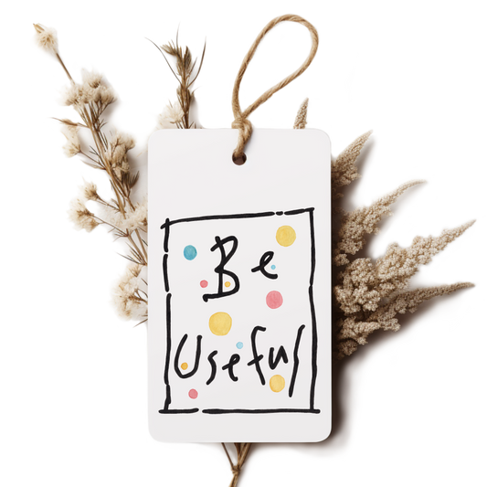 "Be Useful" Gift Tag